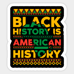 Black History is American History Sticker